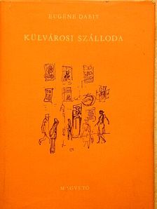 Eugéne Dabit - Külvárosi szálloda [antikvár]