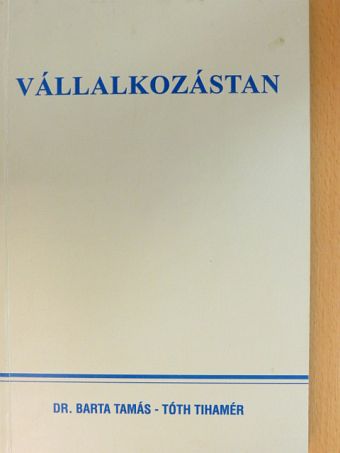 Dr. Barta Tamás - Vállalkozástan [antikvár]