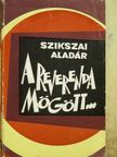 Szikszai Aladár - A reverenda mögött [antikvár]