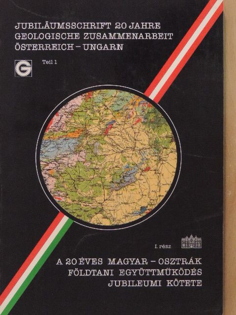 Bence G. - A 20 éves magyar-osztrák földtani együttműködés jubileumi kötete I. [antikvár]