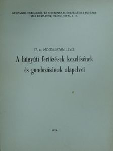 A húgyúti fertőzések kezelésének és gondozásának alapelvei [antikvár]