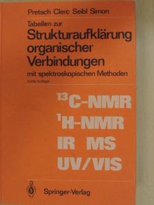 Dr. Ernö Pretsch - Tabellen zur Strukturaufklärung organischer Verbindungen [antikvár]