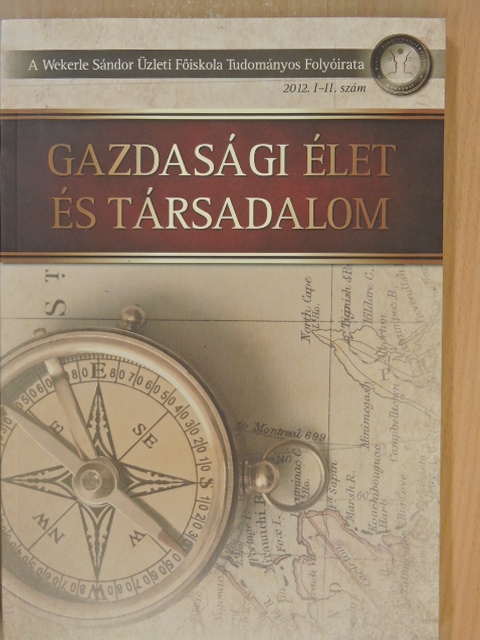 Almási Attila - Gazdasági Élet és Társadalom 2012. I-II. [antikvár]