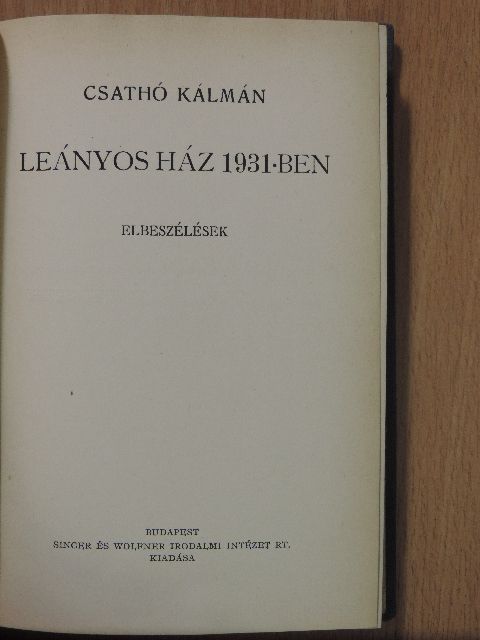 Csathó Kálmán - Leányos ház 1931-ben [antikvár]