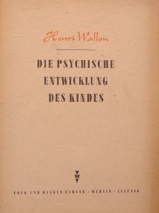 Henri Wallon - Die Psychische Entwicklung des Kindes [antikvár]