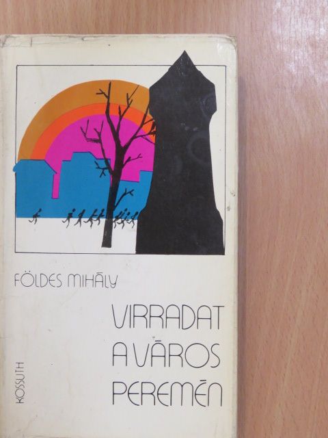 Földes Mihály - Virradat a város peremén (dedikált példány) [antikvár]