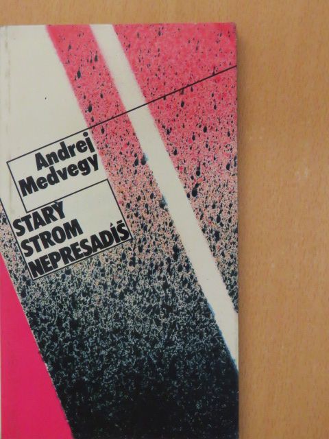 Andrej Medvegy - Stary strom nepresadis [antikvár]