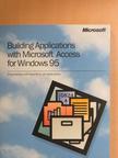Building Applications with Microsoft Access for Windows 95 [antikvár]