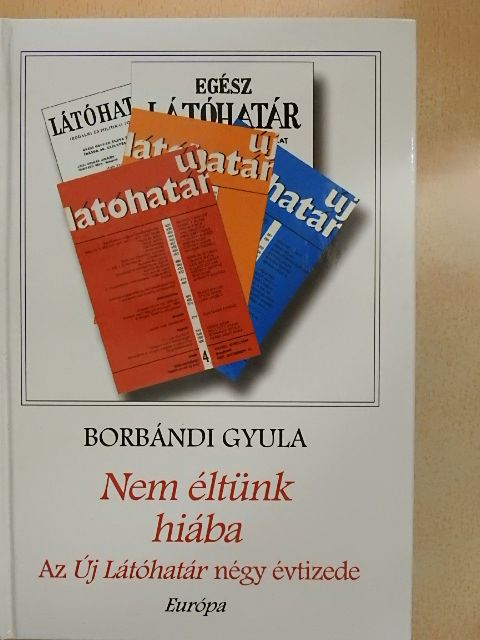 Borbándi Gyula - Nem éltünk hiába [antikvár]