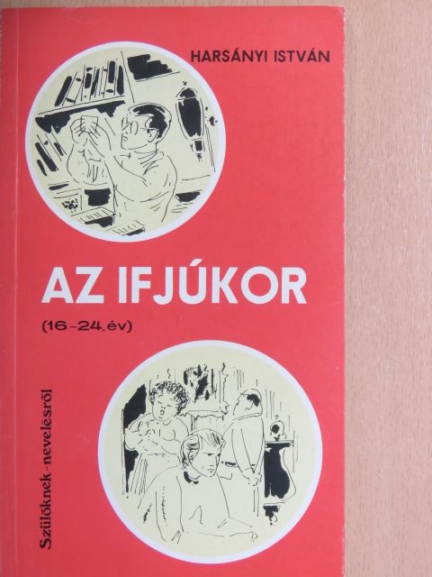 Harsányi István - Az ifjúkor [antikvár]