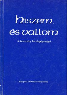 Hiszem és vallom [antikvár]