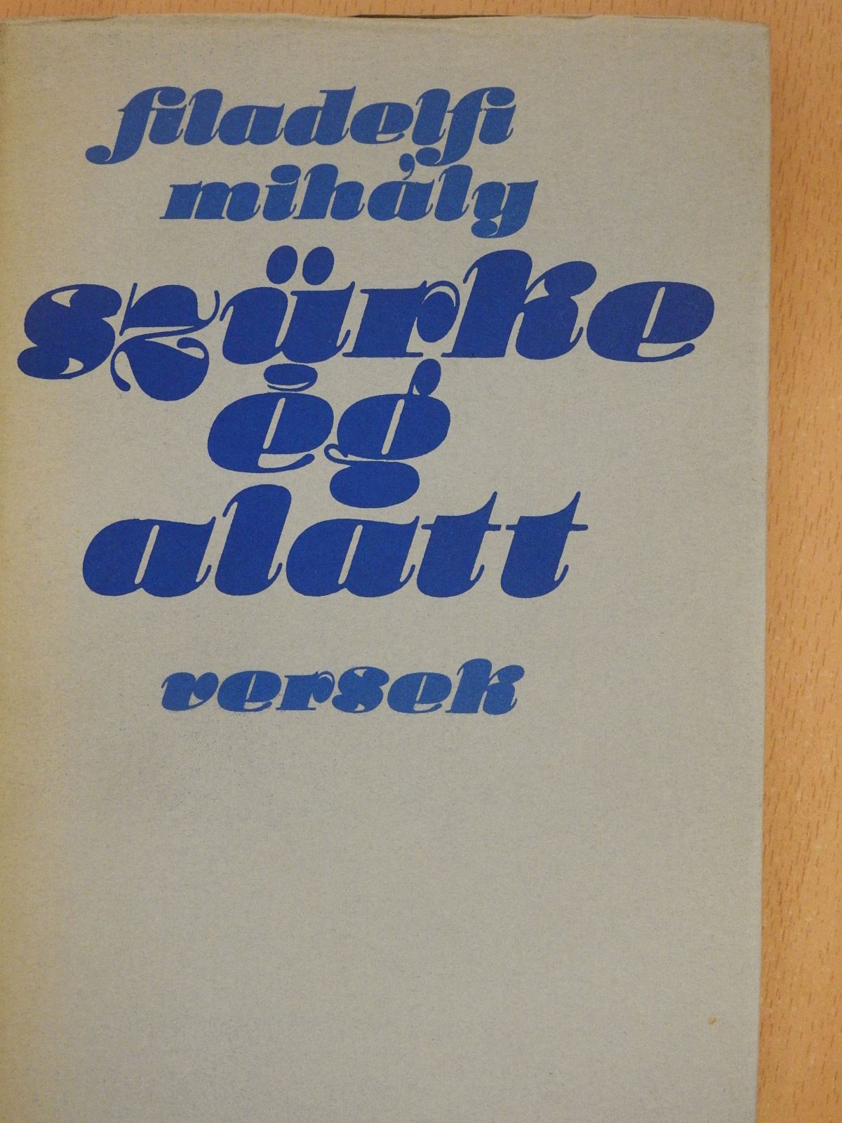 Filadelfi Mihály - Szürke ég alatt (dedikált példány) [antikvár]