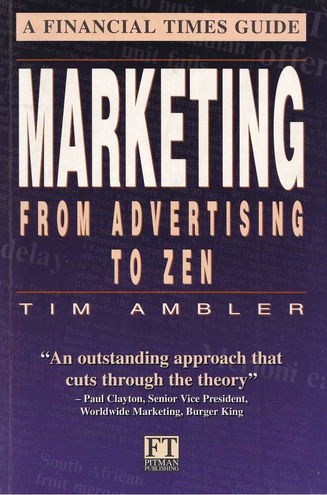 Tim Ambler - Marketing From Advertising to Zen [antikvár]