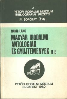 Madár Lajos - Magyar irodalmi antológiák és gyűjtemények D-E [antikvár]