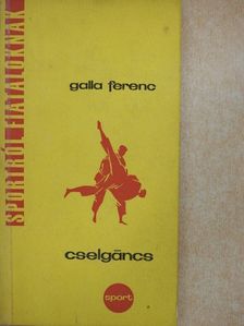 Galla Ferenc - Cselgáncs [antikvár]