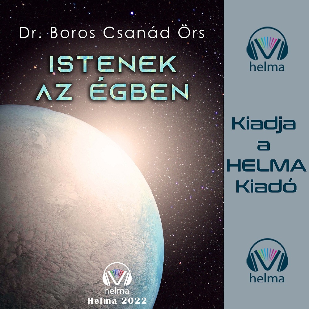 Boros Csanád Örs Dr. - Istenek az égben [eHangoskönyv]