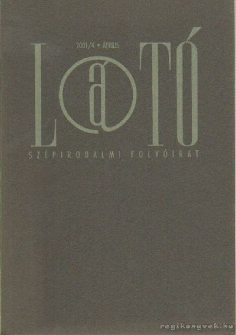 KOVÁCS ANDRÁS FERENC - Látó 2001/4. április [antikvár]