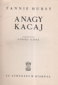 Hurst, Fannie - A nagy kacaj [antikvár]
