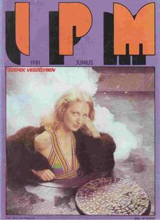 Ivanics István - Interpress Magazin 1981/6 [antikvár]