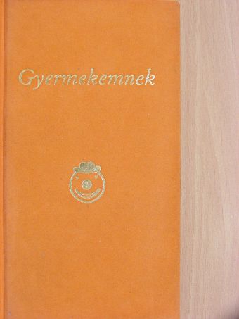 Ady Endre - Gyermekemnek [antikvár]