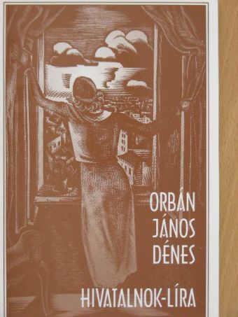 Orbán János Dénes - Hivatalnok-líra [antikvár]