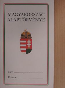 Magyarország Alaptörvénye (2011. április 25.) [antikvár]