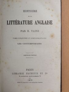 H. Taine - Histoire de la Littérature Anglaise 5. [antikvár]