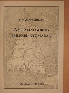 Ludmann Mihály - Az itáliai görög emlékek nyomában (dedikált példány) [antikvár]