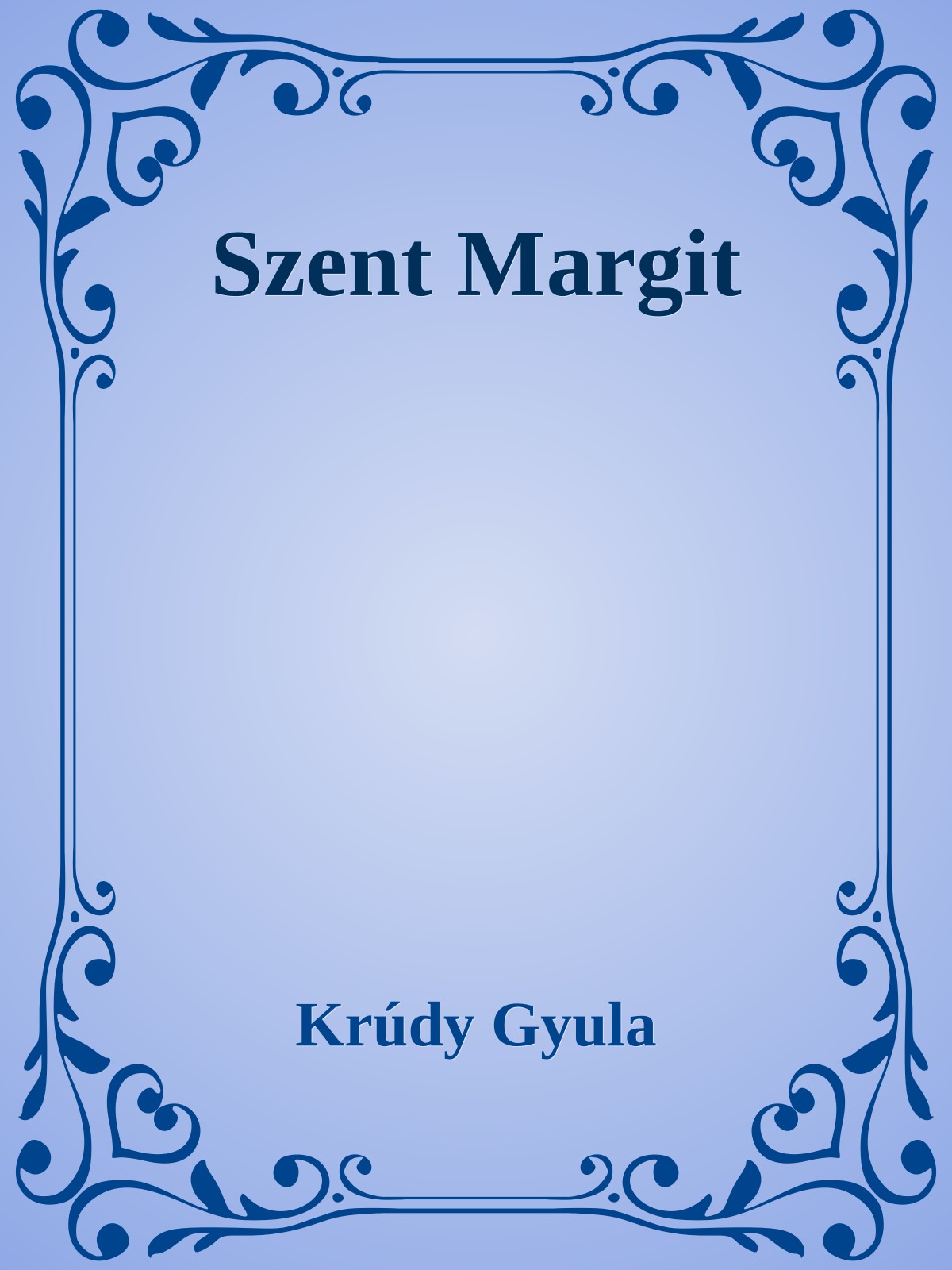 Krúdy Gyula - Szent Margit [eKönyv: epub, mobi]