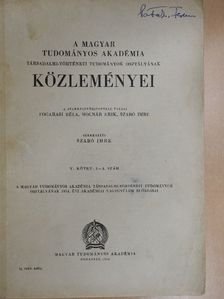 Ágoston György - A Magyar Tudományos Akadémia Társadalmi-Történeti Tudományok Osztályának közleményei 1954/1-4. [antikvár]