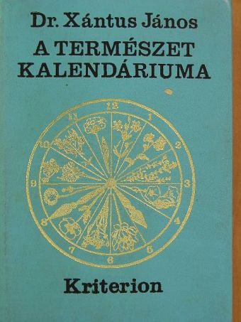 Dr. Xántus János - A természet kalendáriuma 1972 [antikvár]