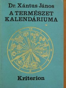 Dr. Xántus János - A természet kalendáriuma 1972 [antikvár]