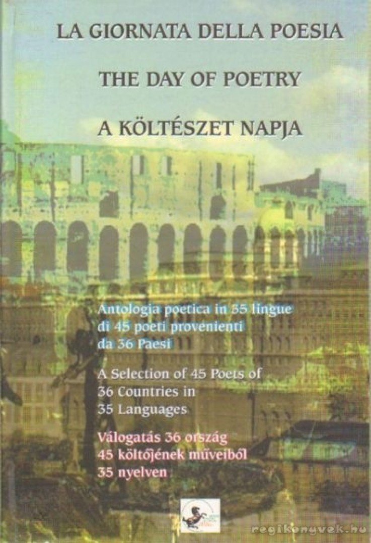 több szerző - La ​giornata della poesia / The Day of Poetry / A költészet napja [antikvár]