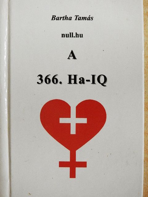 Bartha Tamás - A 366. Ha-IQ [antikvár]