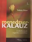 Takáts Péter - Menedzserkalauz 1. [antikvár]