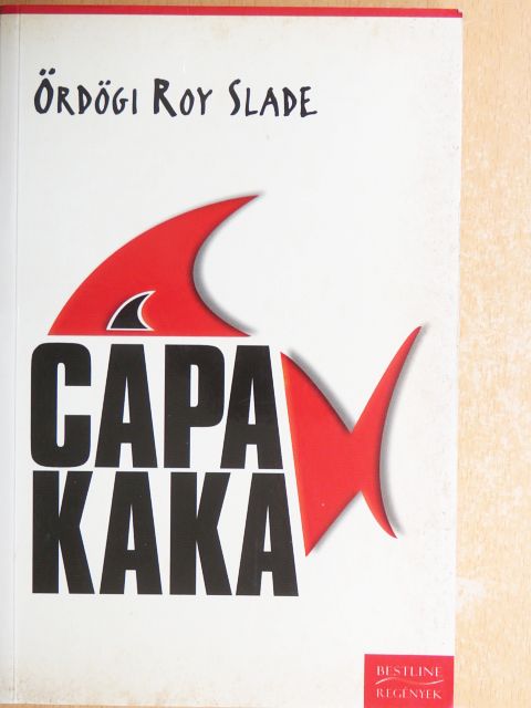 Ördögi Roy Slade - Cápakaka [antikvár]