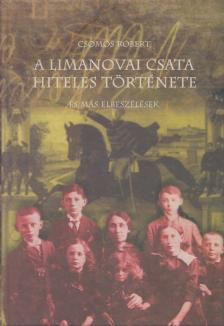 Csomós Róbert - A limanovai csata hiteles története [antikvár]