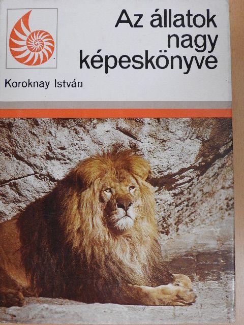 Koroknay István - Az állatok nagy képeskönyve [antikvár]