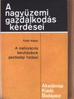 Dr. Fehér Alajos - A meliorációs beruházások gazdasági hatásai [antikvár]