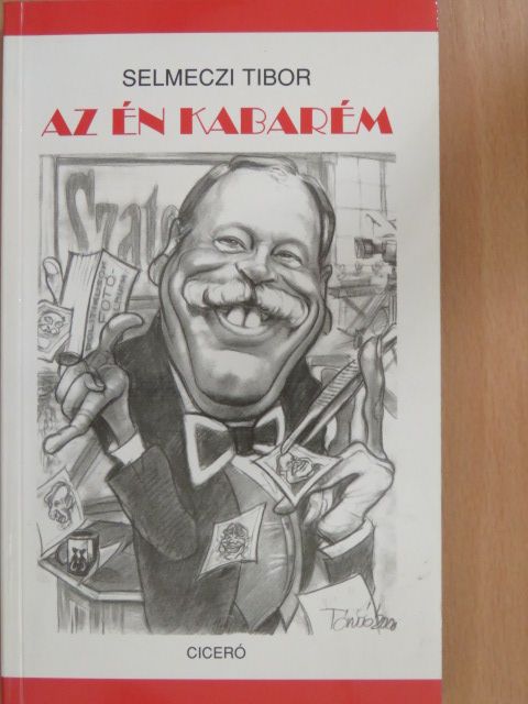 Selmeczi Tibor - Az én kabarém [antikvár]