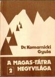 DR. KOMARNICKI GYULA - A Magas-Tátra hegyvilága 2. [antikvár]