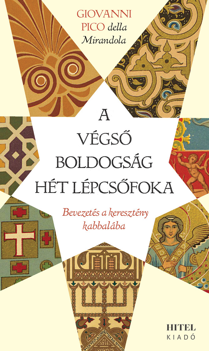 Giovanni Pico della Mirandola - A végső boldogság hét lépcsőfoka [eKönyv: epub, mobi]