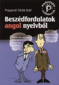 Pappné Török Edit - Beszédfordulatok angol nyelvből [antikvár]