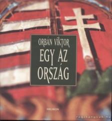 Orbán Viktor - Egy az ország [antikvár]