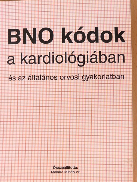 BNO kódok a kardiológiában és az általános orvosi gyakorlatban [antikvár]