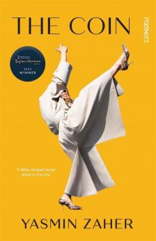 Yasmin Zaher - The Coin: Winner of the 2025 Dylan Thomas Prize