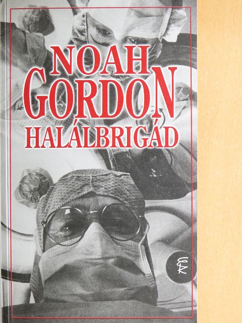 Noah Gordon - Halálbrigád [antikvár]