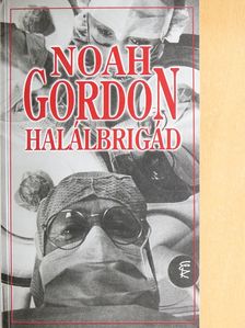 Noah Gordon - Halálbrigád [antikvár]