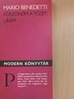 Mario Benedetti - Köszönöm a tüzet, uram [antikvár]