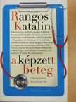 Rangos Katalin - A képzett beteg [antikvár]
